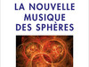 La nouvelle musique des sph&egrave;res